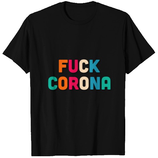 Fuck Corona T Shirts