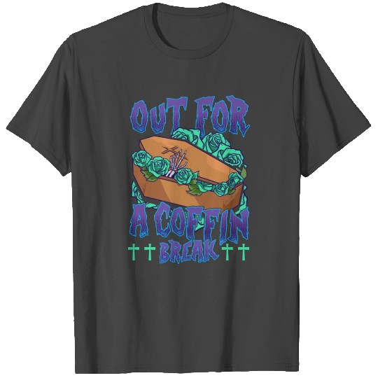 Coffin Break Skeleton Hand on Coffin Lid Joke T Shirts
