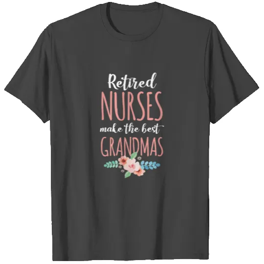 Retired Nurse Nursing Retirements Gift For Grandma T Shirts