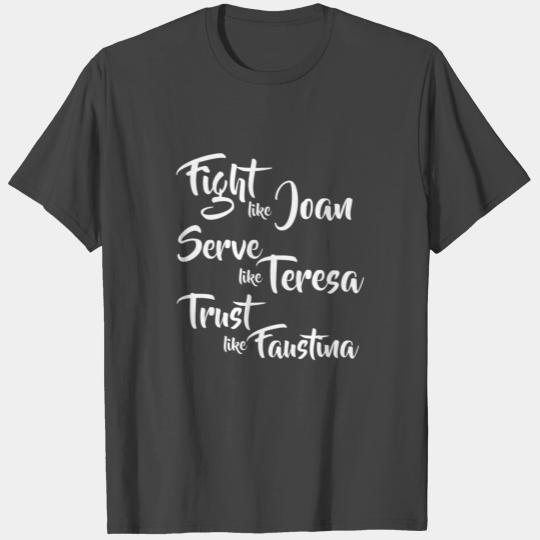 Catholic Saints Joan Teresa Faustina T Shirts