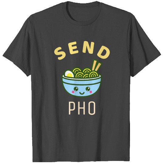 Send Pho T Shirts