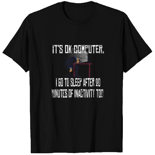 It is Ok Computer Computer Scientist Hacker It T Shirts