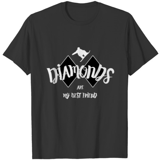 Diamonds Are My Best Friend Snowboarder Gift T-shirt