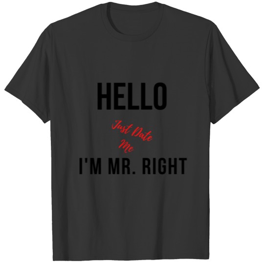 Mr RIght Activewear T Shirts