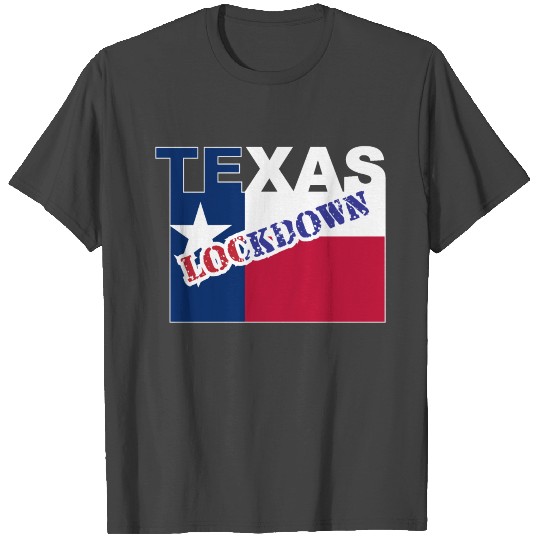 Texas Lockdown With Text And Flag T Shirts