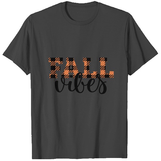 Fall Vibes T Shirts