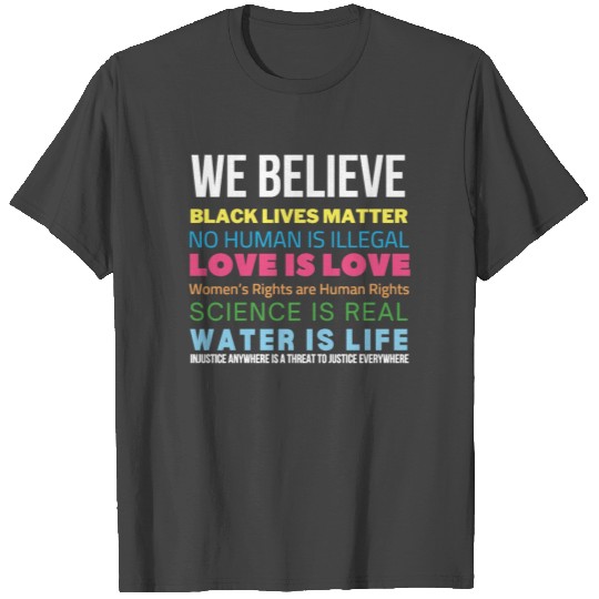 We Believe no love no tacos la carreta iowa T Shirts