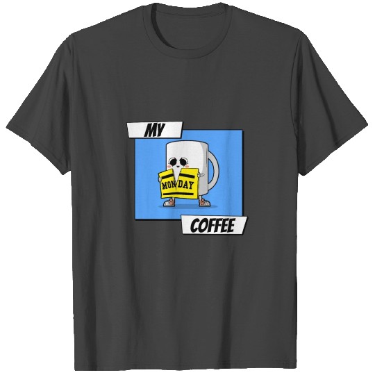 I Hate Mondays (Coffee Mug) T Shirts