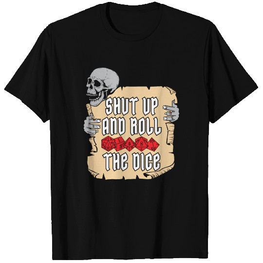 Dungeon Master RPG Shut Up And Roll The Dice D20 T Shirts