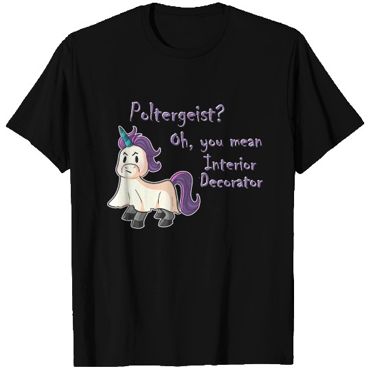 Poltergeist? Oh You Mean Interior Decorator T Shirts