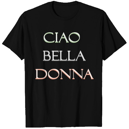 Bella Donna bella Italia T Shirts