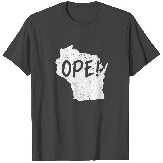 Wisconsin Ope Midwest Accent State Midwestern Gift T Shirts