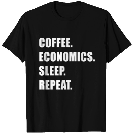 Coffee economics sleep repeat economists gift T Shirts