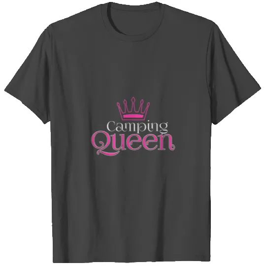 Camping Queen Pink Royal Crown Womens Glamping TS T Shirts
