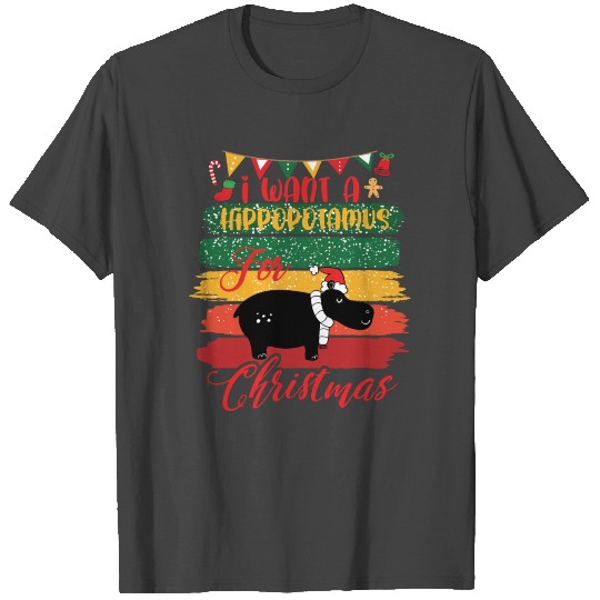 I Want A Hippopotamus For Christmas T Shirts
