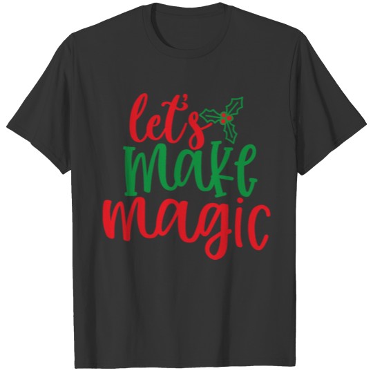 Let's make magic T-shirt
