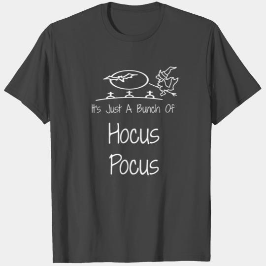 Its Just A Bunch Of Hocus Pocus, Halloween T Shirts