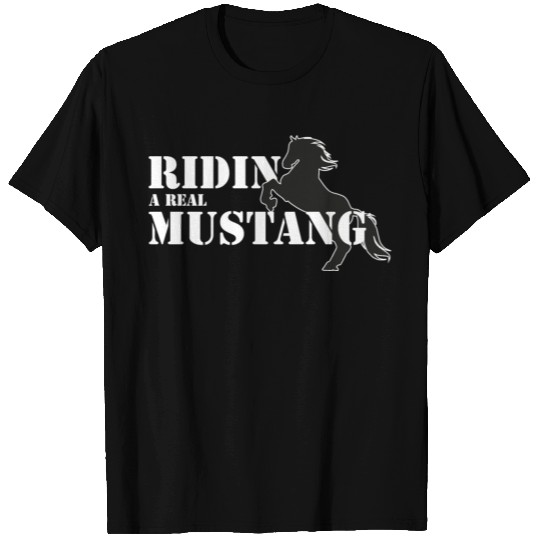 RIDING A REAL MUSTANG HORSE LOVER T Shirts
