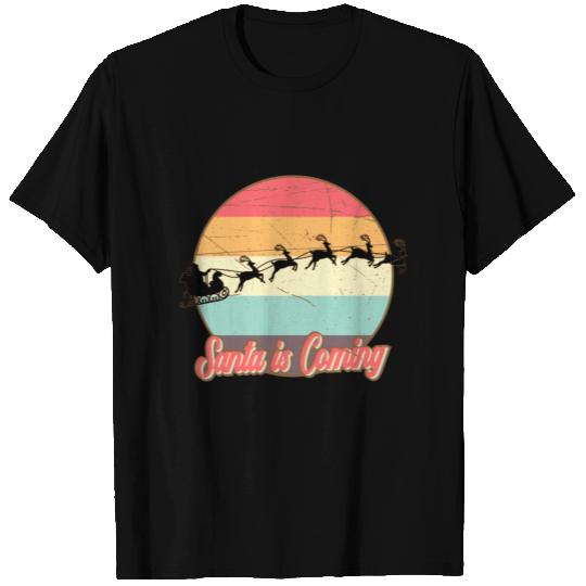 santa is coming T Shirts