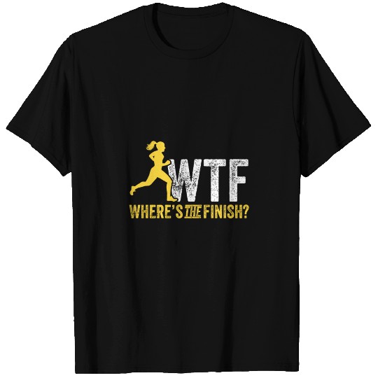 Running T Shirts Wtf Where'S The Finish Runner Joke
