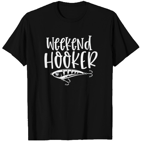 Weekend Hooker T Shirts