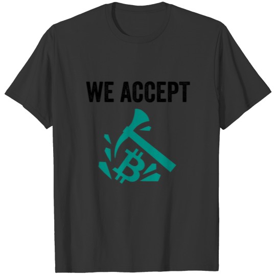 We Accept Bitcoin T-shirt