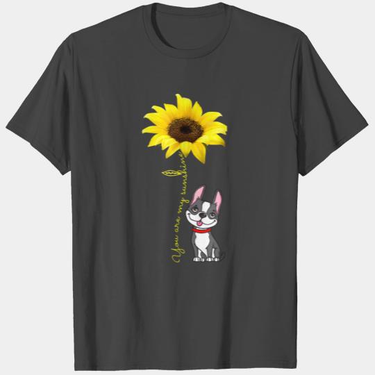 You are my Sunshine Boston Terrier Dog Lover T Shirts