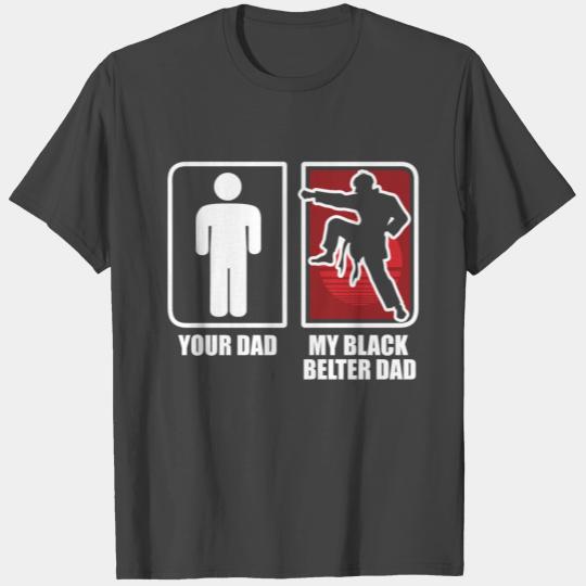 Black Belter Dad T Shirts