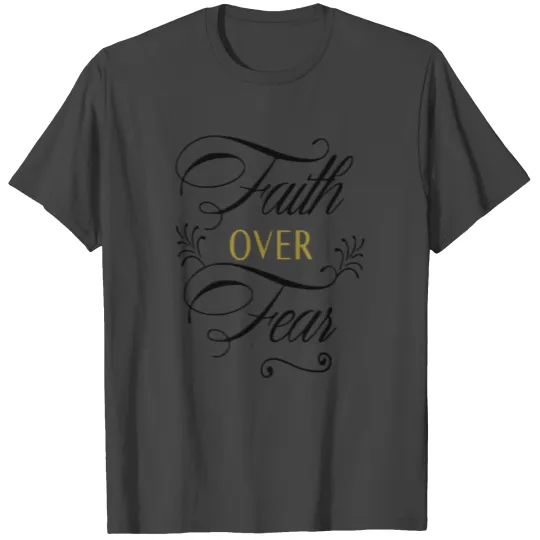 Faith Over Fear T Shirts, Christian T Shirts