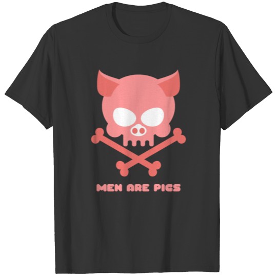 Animal Skull Pig Skull Men Are Pigs Men Are Trash T Shirts