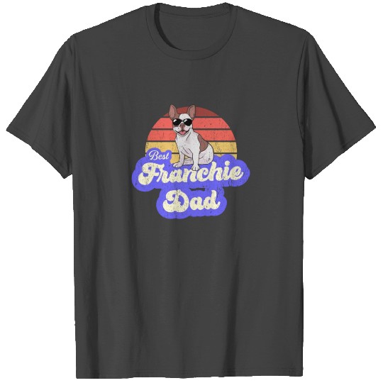 French Bulldog Franchie Dad dog lovers gifts T Shirts