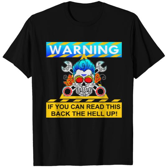 If You Can Read This Back The Hell Up # T Shirts
