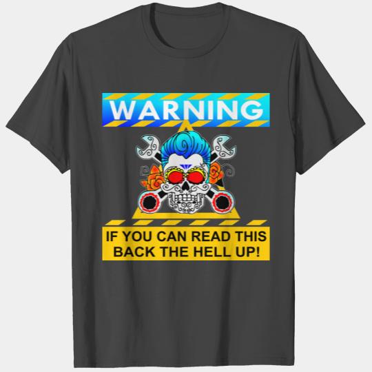 If You Can Read This Back The Hell Up # T Shirts