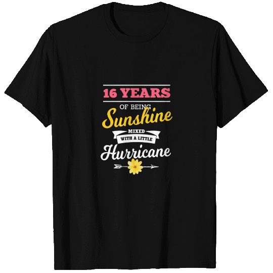 16 Years Of Sunshine Mixed With A Little Hurricane T Shirts