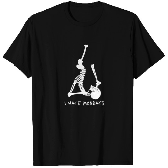 I hate Mondays - Funny Skeleton does Yoga T Shirts
