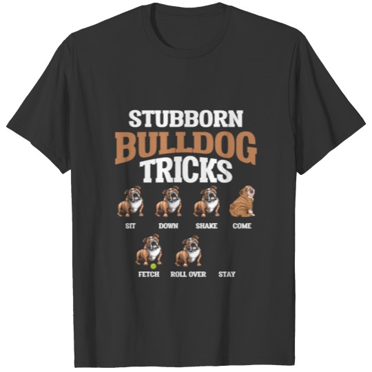 Funny Stubborn Bulldog Dog Training Puppy School T Shirts
