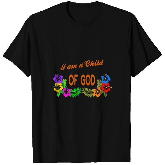 i am a child of god T Shirts