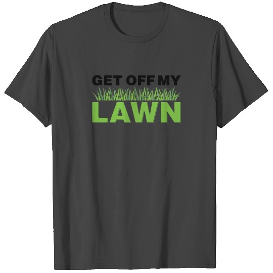 Gardener - Lawn Care T Shirts