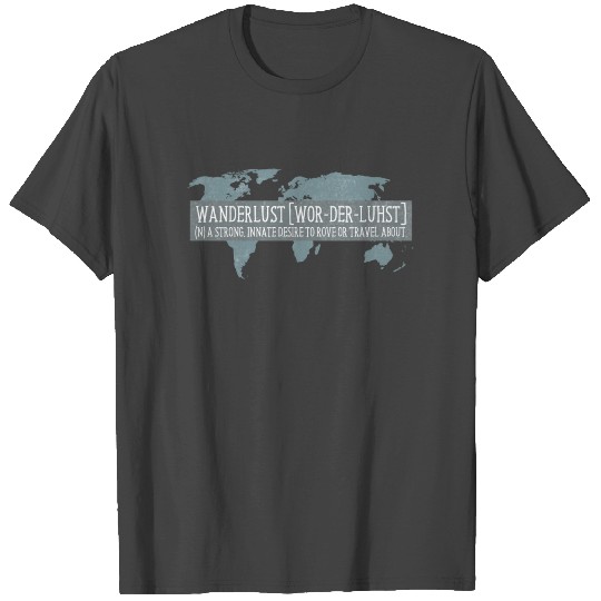 Wanderlust (n) T Shirts