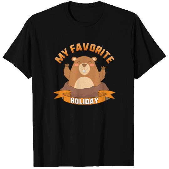 Funny Groundhog Day T Shirts My Favorite Holiday