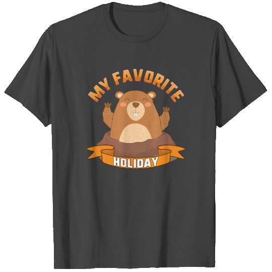 Funny Groundhog Day T Shirts My Favorite Holiday