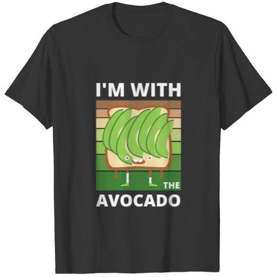 Im with the Avocado on Toast Bright Design T-shirt