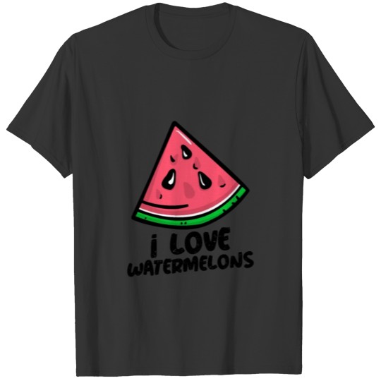 I love watermelons T-shirt