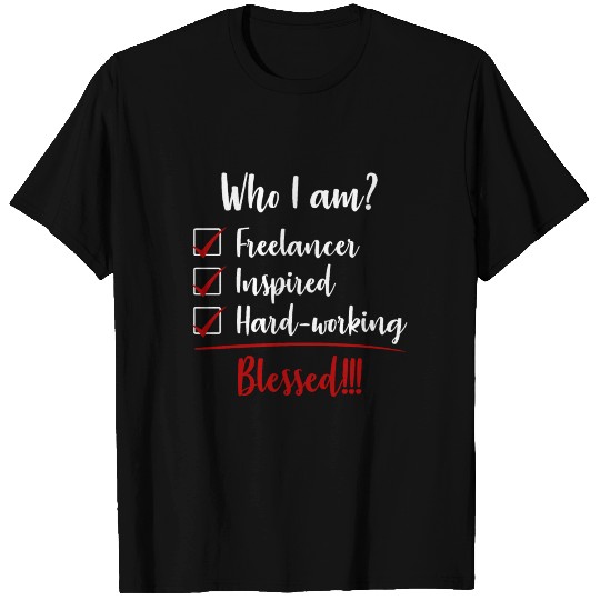 Blessed Quote Freelance Self Employed Gift T Shirts
