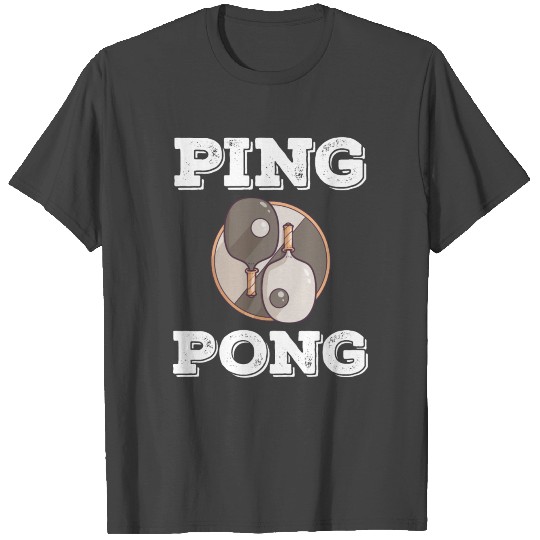 Ping Pong Table Tennis Tabletennis PingPong Yin T Shirts