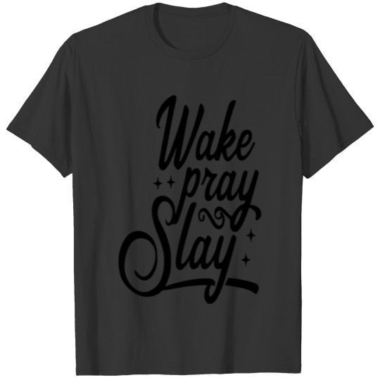 Wake Pray Slay T-shirt, Jesus, Christian Shirt T-shirt