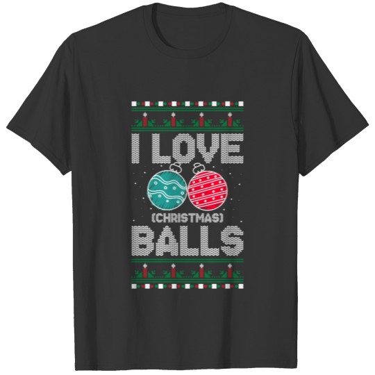 I Love Christmas Balls Motive for a Cool Santa T-shirt