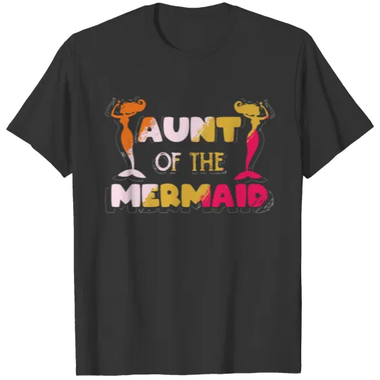 Aunt Of The Mermaid Ocean Sea Deepsea Fairy Tale T Shirts