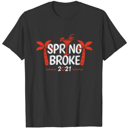 Spring Broke 2020 Funny Spring Break Cruise print T Shirts
