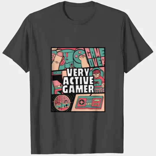 Very Active typical Gamer T Shirts